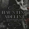 H. D. Carlton: Haunting Adeline – Kísérteni Adeline-t