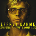 Vérfürdő a Netflixen: A Jeffrey Dahmer-sztori