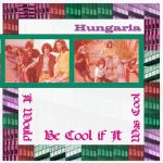 hungaria-it-would-be-cool-if-it-was-cool-cover.jpg