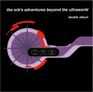 the_orb_1991_the_orbs_adventures_beyond_the_ultraworld_deluxe_edition_cd1.jpg