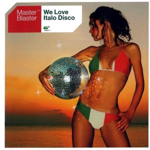 Master Blaster - We Love Italo Disco - Front.jpg