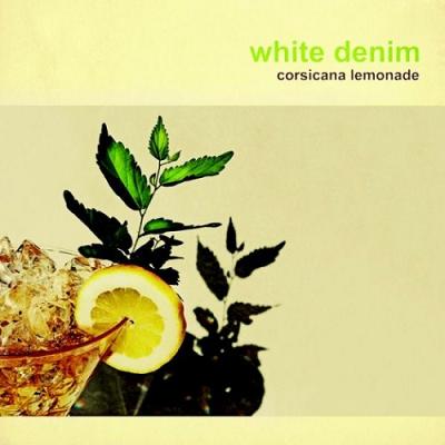 White_Denim_-_Corsicana_Lemonade.jpg
