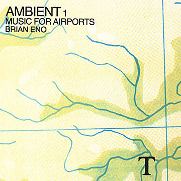 brianeno-ambient1musicforaiports.jpg