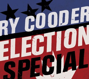 cooder-election-special.jpg