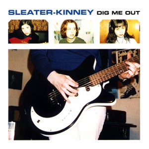 sleater-kinney-dig-me-out.jpg