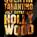 Tarantino: Volt egyszer egy Hollywood