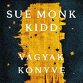 Monk Kidd: Vágyak könyve