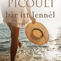 Picoult: Bár itt lennél