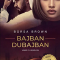 Brown: Bajban Dubajban