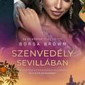 Brown: Szenvedély Sevillában