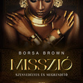 Brown: Misszió