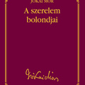 Jókai: A szerelem bolondjai