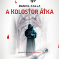 Kalla: A kolostor átka