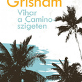 Grisham: Vihar a Camino-szigeten