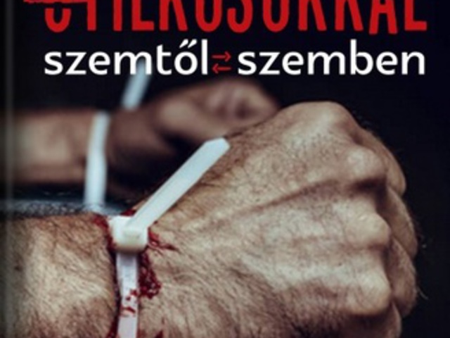 P. Gál: Gyilkosokkal szemtől szemben