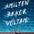 Smith: Amilyen akkor voltam