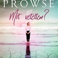 Amanda Prowse - Mit vétettem?