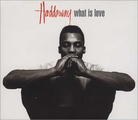 Haddaway+-+What+Is+Love+-+5-+CD+SINGLE-62188.jpg