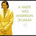 Tizenhatodik podcastünk: A nagy Wes Anderson (ki)adás