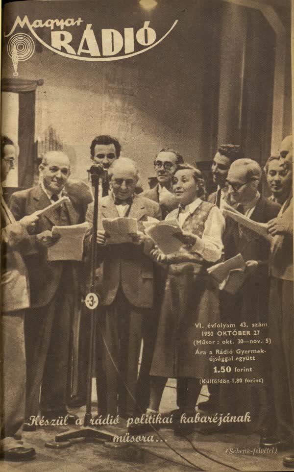 1950. október 27. Készül a rádió politikai kabaréjának műsora. A legkeményebb munkahely lehetett politikai kabarét írni, szerkeszteni a legvadabb, lefüggönyözött ablakú, fekete Volgás Rákosi-korszakban
