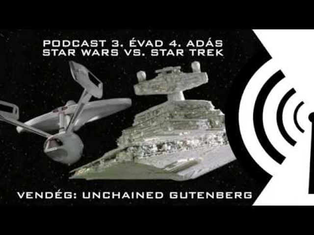 R.P. S03E04 – Star Wars vs. Star Trek. Vendég: Unchained Gutenberg