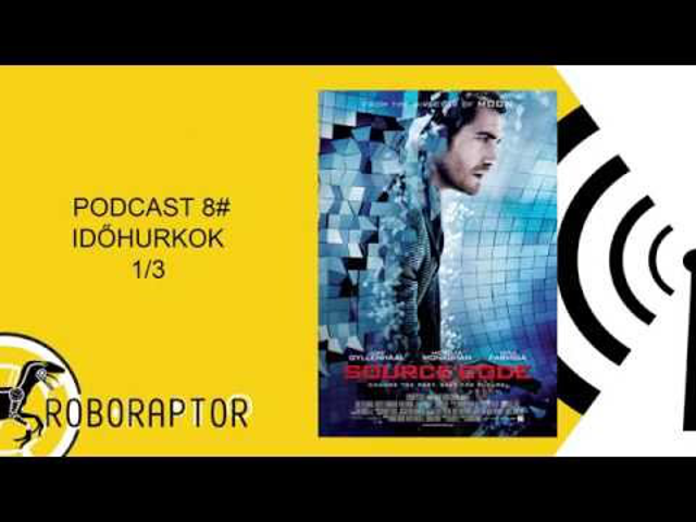 Roboraptor Podcast 8# - Időhurkok 1/3 Forráskód