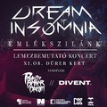 Dream of Insomnia, Divent, Project for a Better Dream @ Dürer Kert, 2024. november 8.