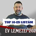 Lemezvágó: 2024 Év lemezei #5 és az én TOP 10-em