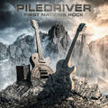 PILEDRIVER - First Nations Rock (Rockwall Records GmbH – Fastball / BOB-Media, 2025)