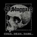 RockNuggets Vol.206 / O Sluggard - Cold... Dead... Dark... (2024)