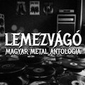 Lemezvágó: Magyar metal antológia sorozat a youtube-on