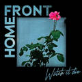 Home Front - Watch It Die (Vida Es Un Mus, 2025)