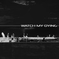 Watch My Dying -  Egyenes Kerülő (Metal.hu Records, 2024)