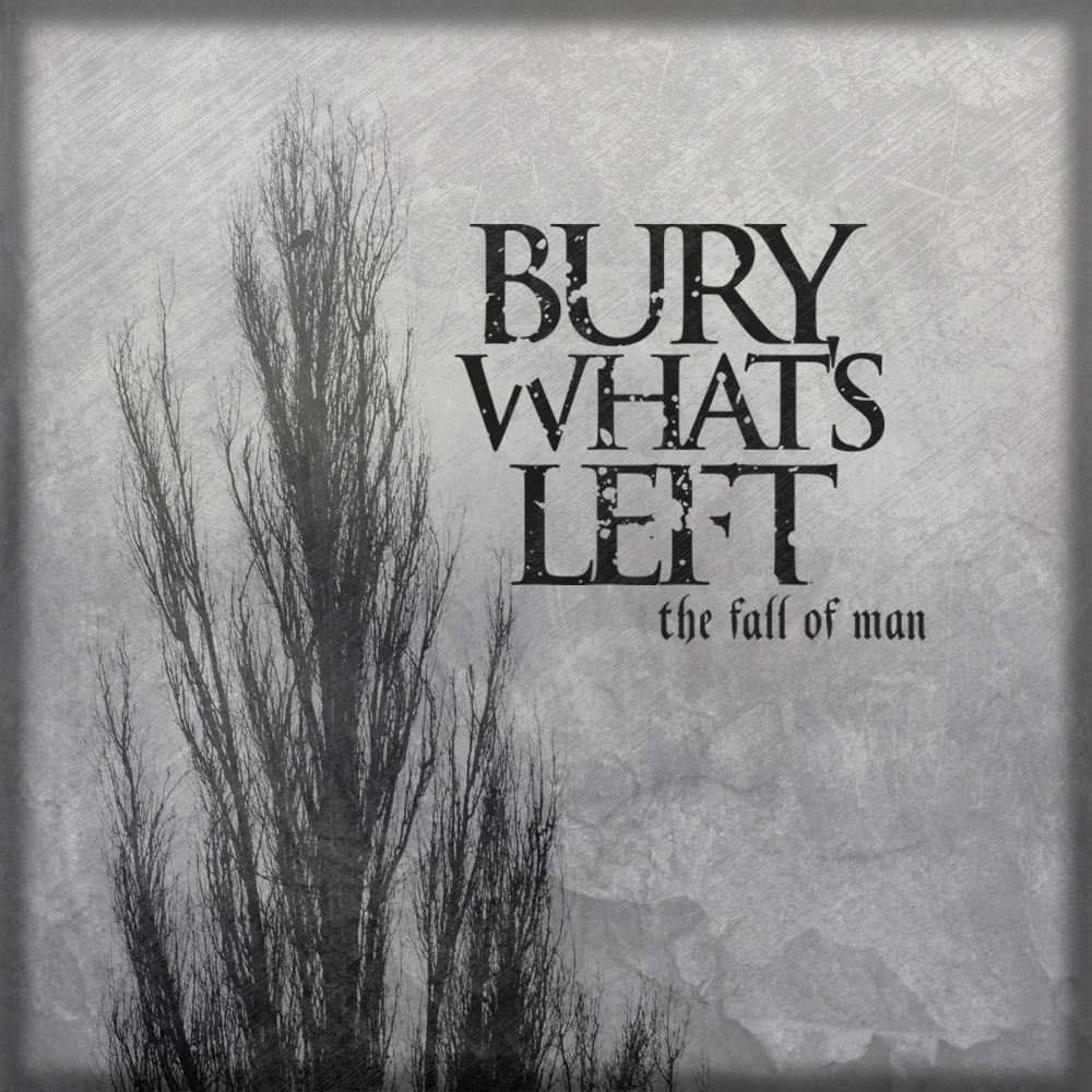 bury_what_s_left_fall_of_man_album_cover.jpg