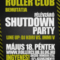 Shut Down Party @ Roller Club