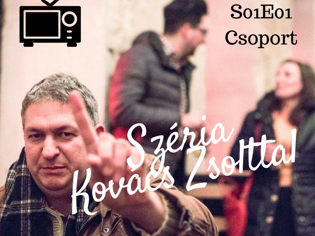 Széria Kovács Zsolttal