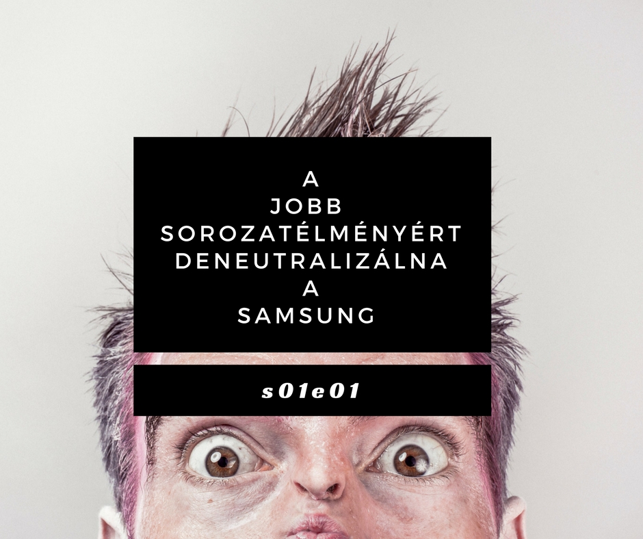 A Samsung kitörölné az emlékezeted, hogy újranézhesd a kedvenc sorozatodat