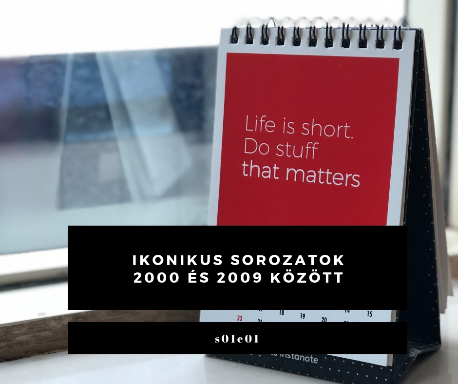 Eltalálod mi volt az adott év legikonikusabb sorozata 2000 és 2009 között?