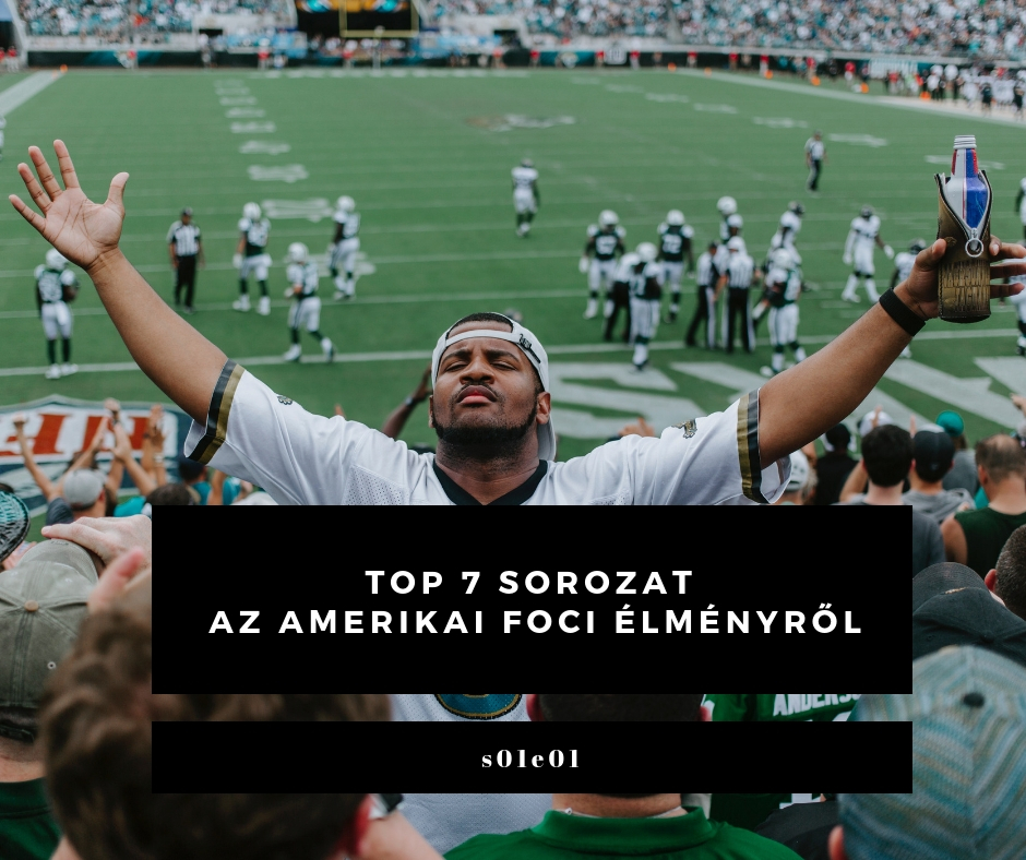 A 7 legjobb sorozat az amerikai futballról