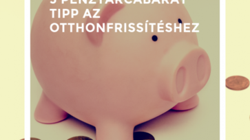 5 pénztárcabarát tipp az otthonfrissítéshez