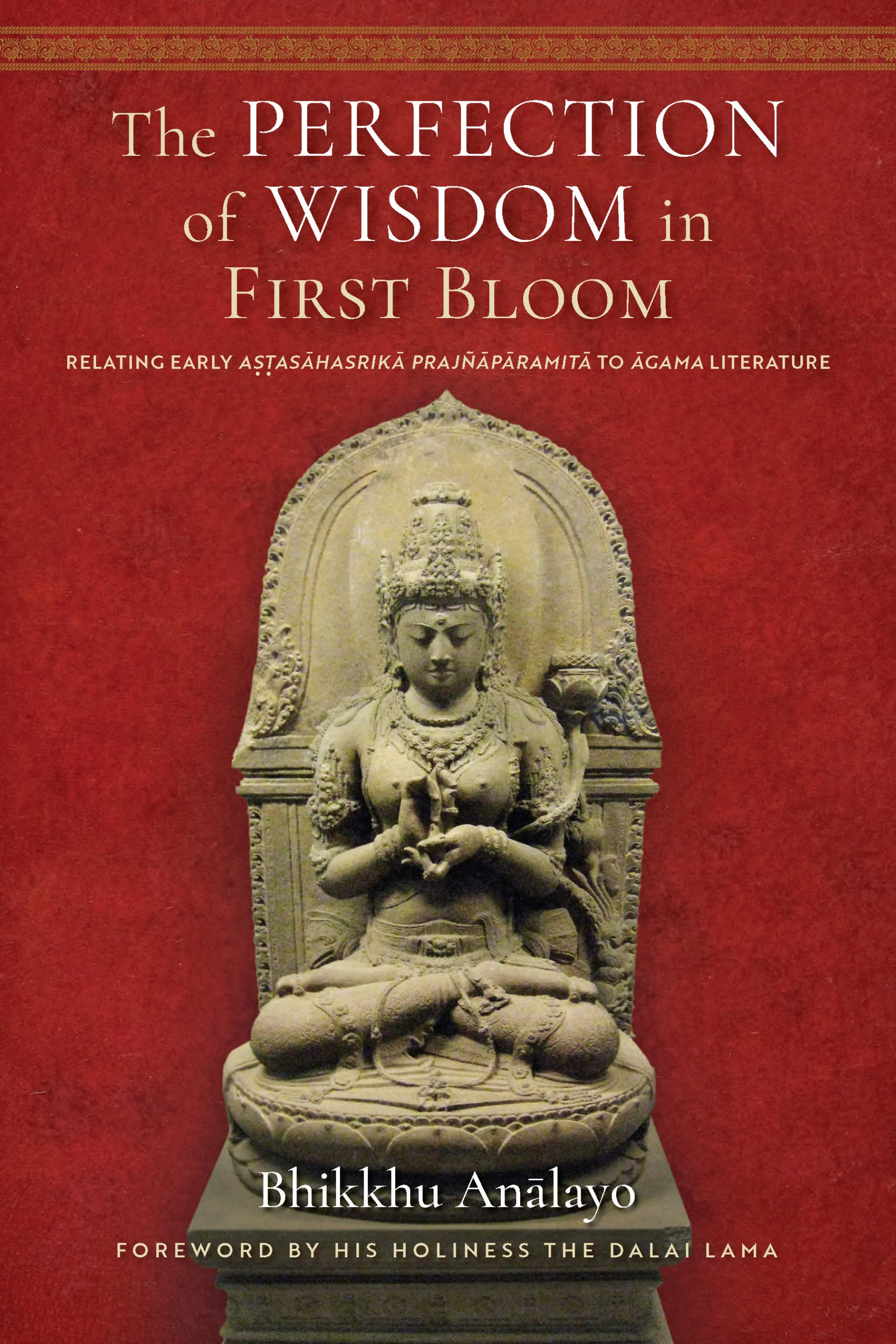 perfectionof-wisdom-in-first-bloom_analayo_wisdom-experience_pali-canon_mahayana_theravada-scaled.png