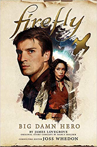 Firefly Big Damn Hero – Enyhén spoileres könyvkritika