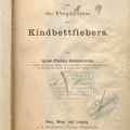 Semmelweis Ignác: Die Aetiologiae, der Begriff und die Prophylaxis des Kindbettfiebers. Pest, Wien und Leipzig, C. A. Hartleben's Verlags-Expedition, 1861.