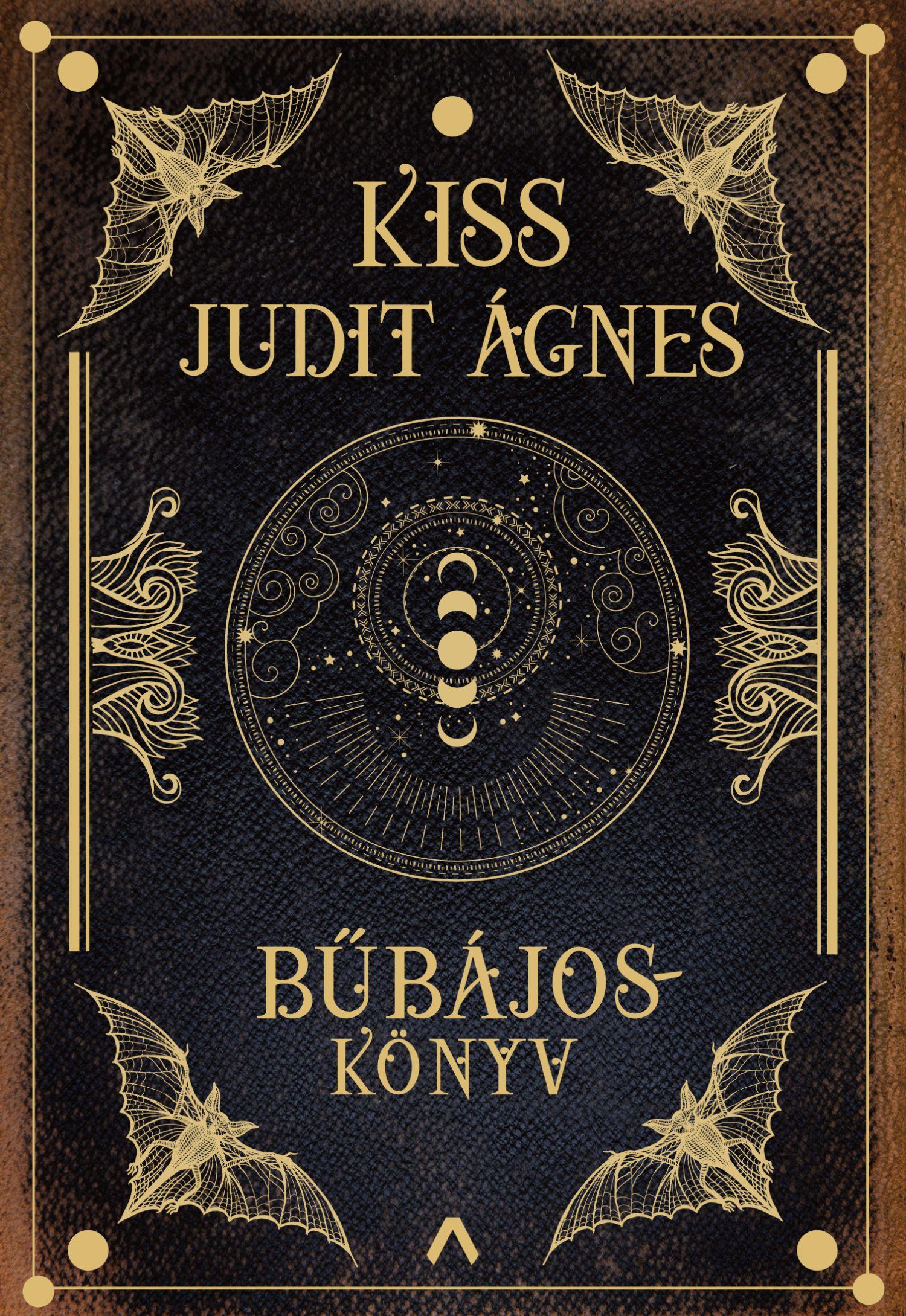 Kiss Judit Ágnes: Bűbájoskönyv