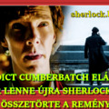 BENEDICT CUMBERBATCH ŐSZINTÉN ELÁRULTA MIKOR LENNE ÚJRA SHERLOCK