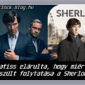 Mark Gatiss elárulta miért nem készült Sherlock folytatás