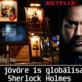 Netflix-re érkezik Sherlock Holmes, aki idén és jövőre is globálisan tarol