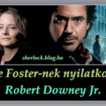 JODIE FOSTER-nek nyilatkozott ROBERT DOWNEY JR.