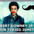 + Neten terjeng Robert Downey "Sherlock Holmes bajsza"