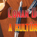 Conan Doyle a kultúráról